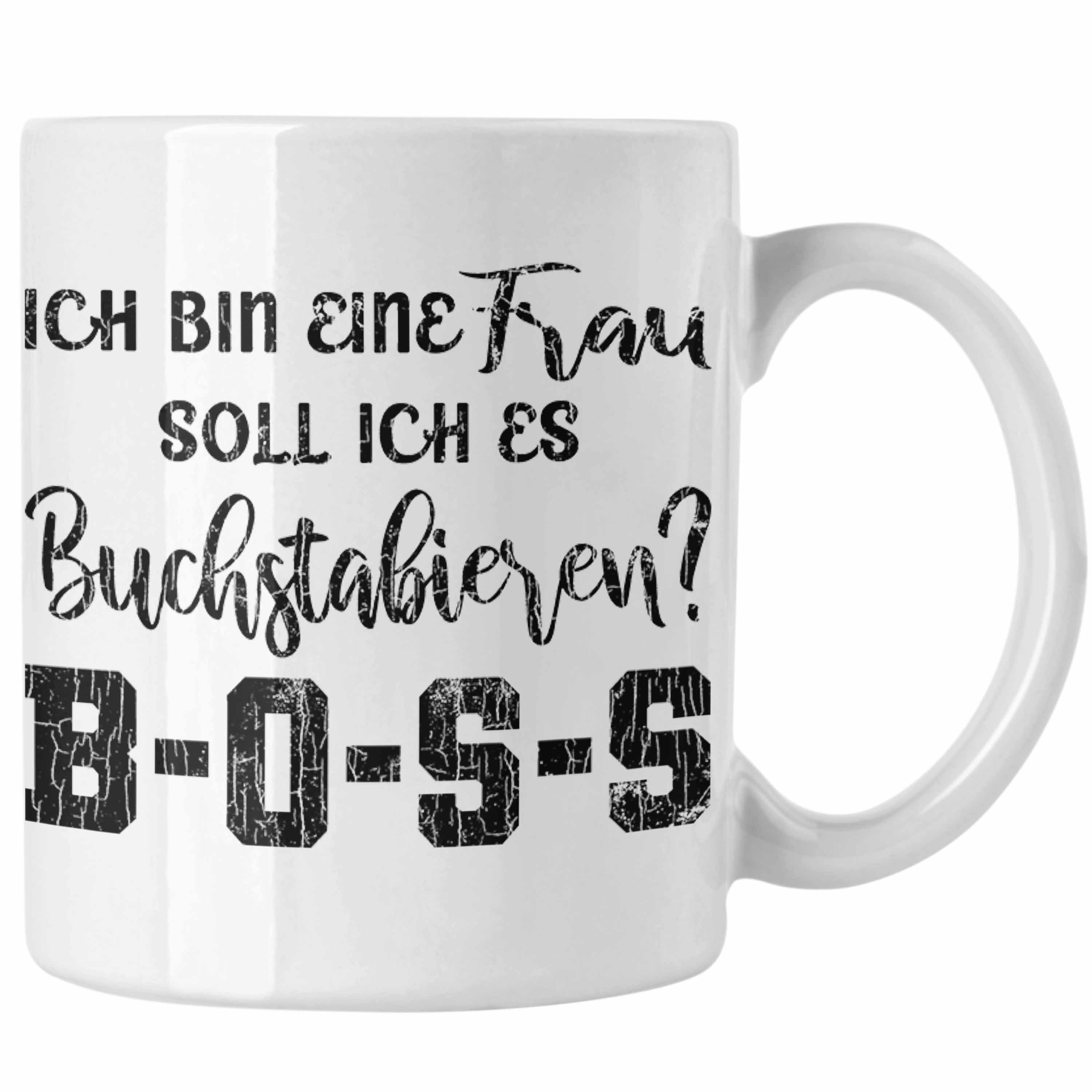 Sprüche Spruch weiss Lustige - Spruch Frauen Trendation Mama Kaffeetasse Tasse Geschenk Tasse Boss Frau Trendation mit