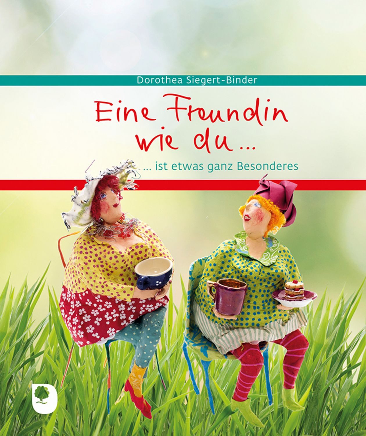 Eine Freundin wie du…ist etwas ganz Besonderes / diverse