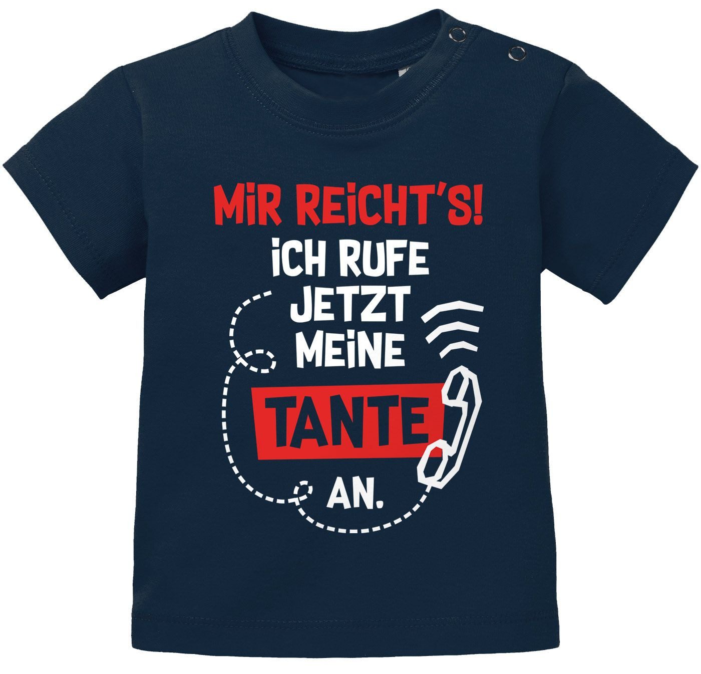 Print-Shirt Baby T-Shirt kurzarm mit Spruch Tante lustig Mir reichts ich rufe