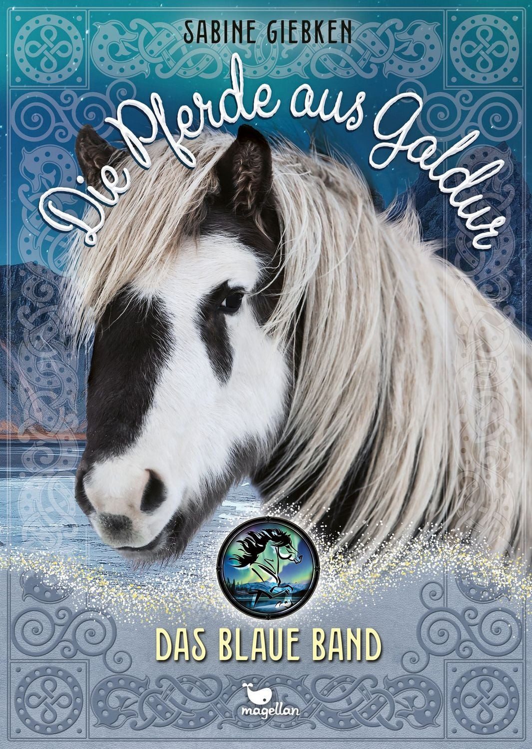 Die Pferde aus Galdur - Das blaue Band / Sabine Giebken, Eine Pferdebuchreihe über sagenumwobene Islandpferde