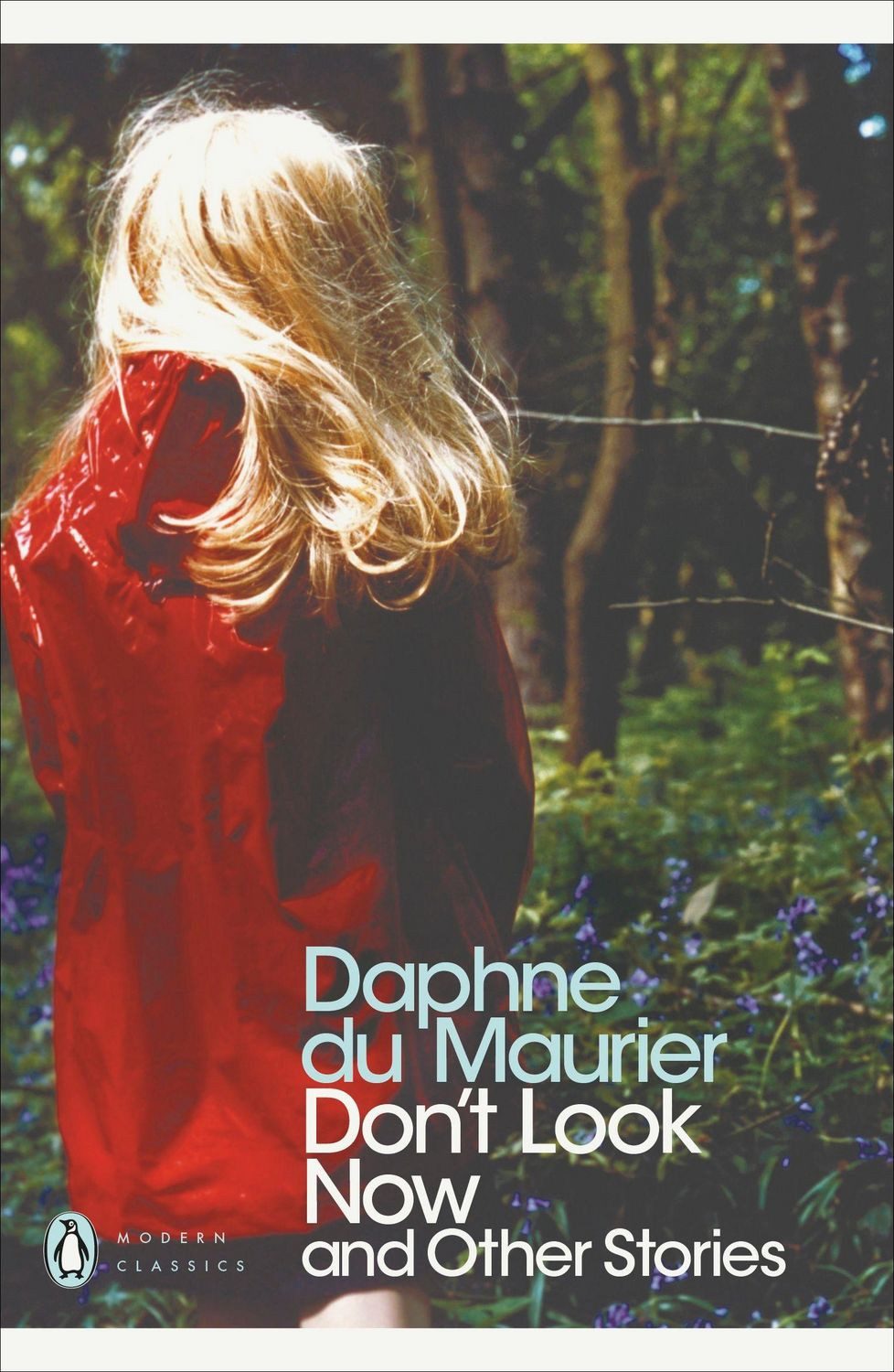 Modern Classics Dont Look Now and Other Stories / Daphne du Maurier