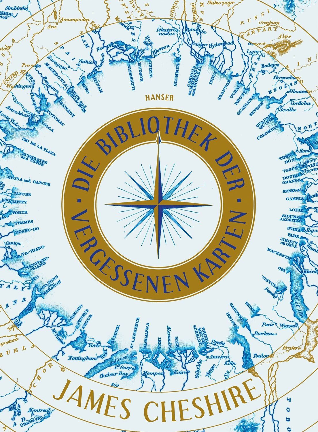 Die Bibliothek der vergessenen Karten / James Cheshire