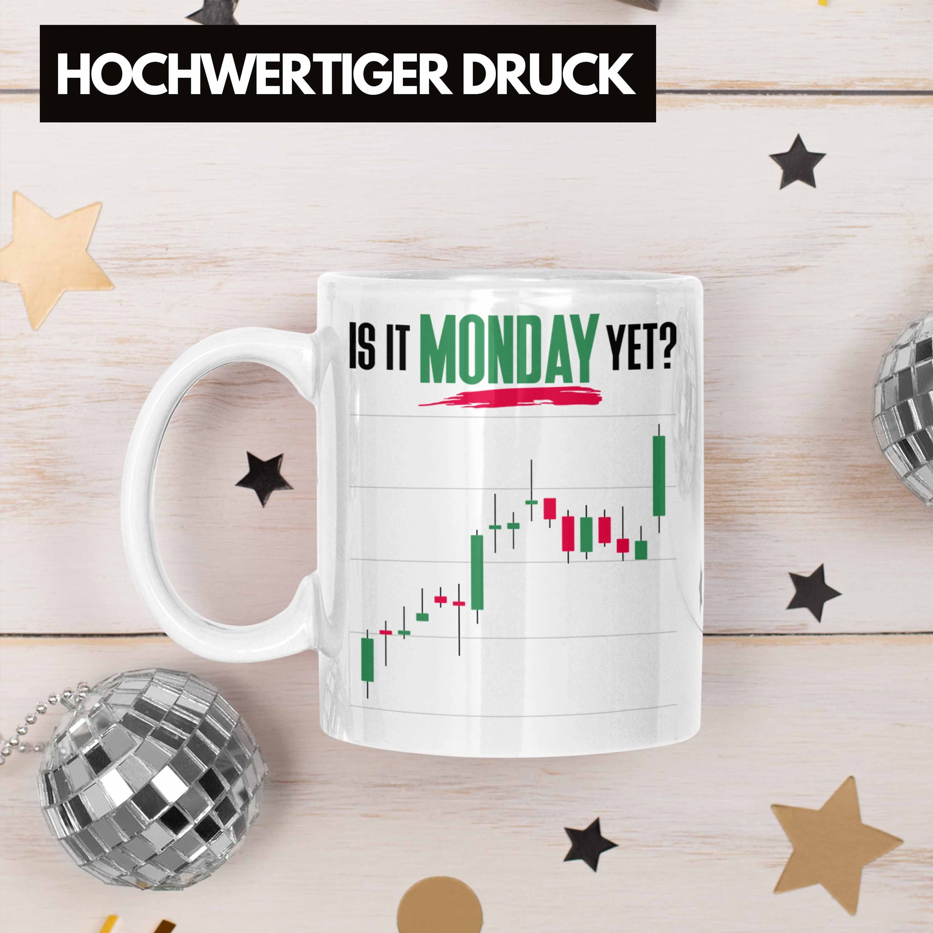 für Yet?" Weiss Tasse Monday Tasse Trendation Lustiges "Is Geschenk Aktien It Aktien Trading