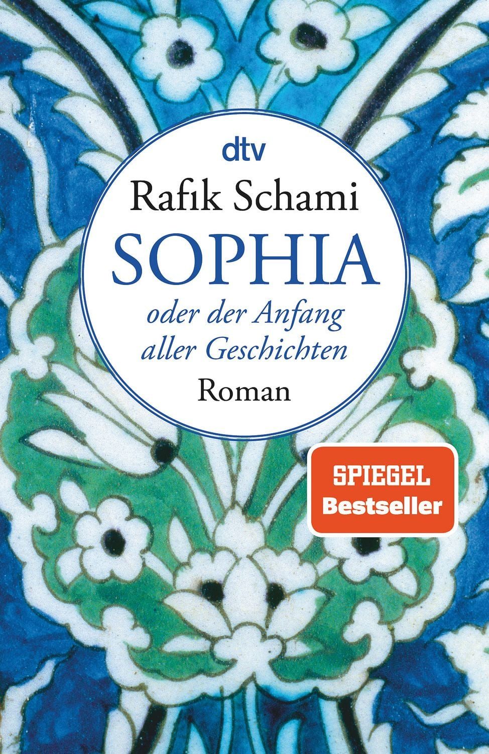 Belletristik Sophia oder Der Anfang aller Geschichten Roman Rafik Schami