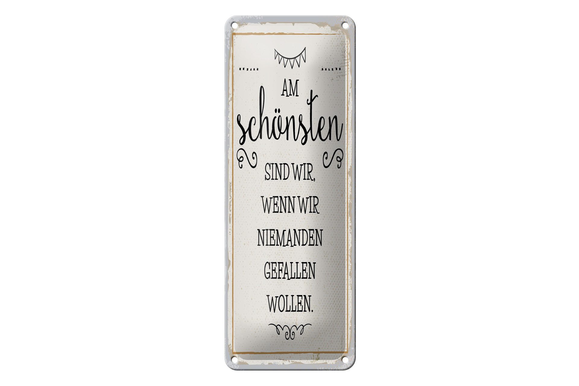 Metallschild Spruch 10x27 cm Wenn wir niemanden gefallen wollen