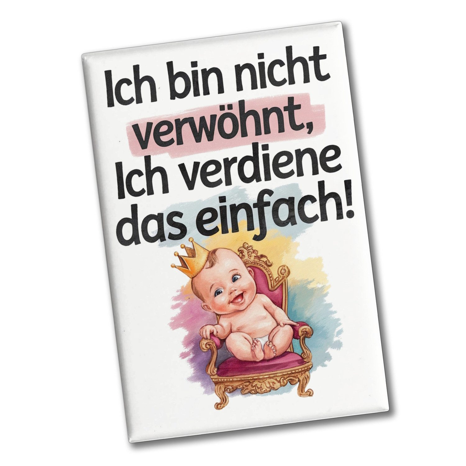 speecheese Magnet Baby auf Thron - Ich verdiene das Souvenir Souvenir Magnet