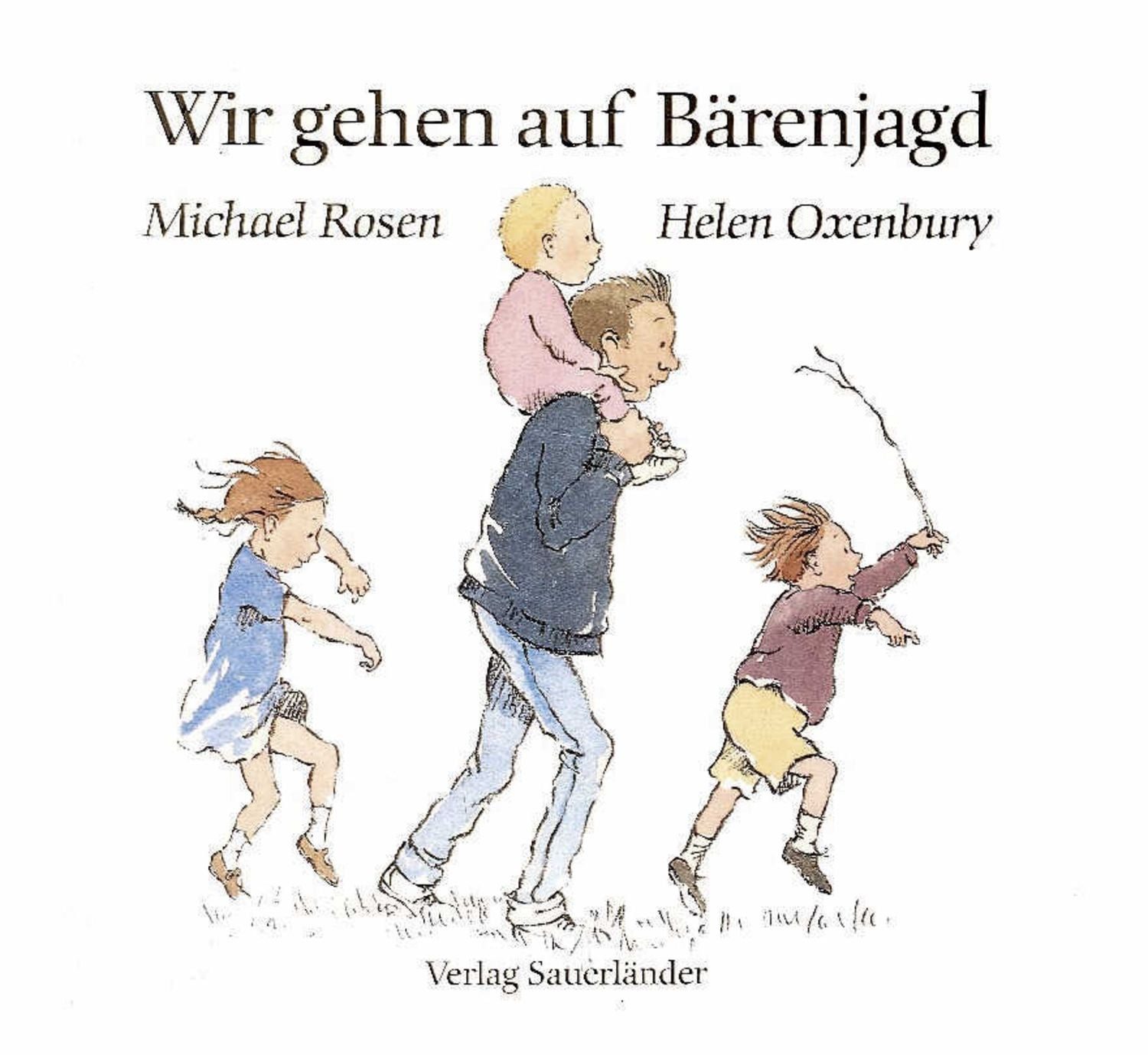 Wir gehen auf Bärenjagd / Michael Rosen