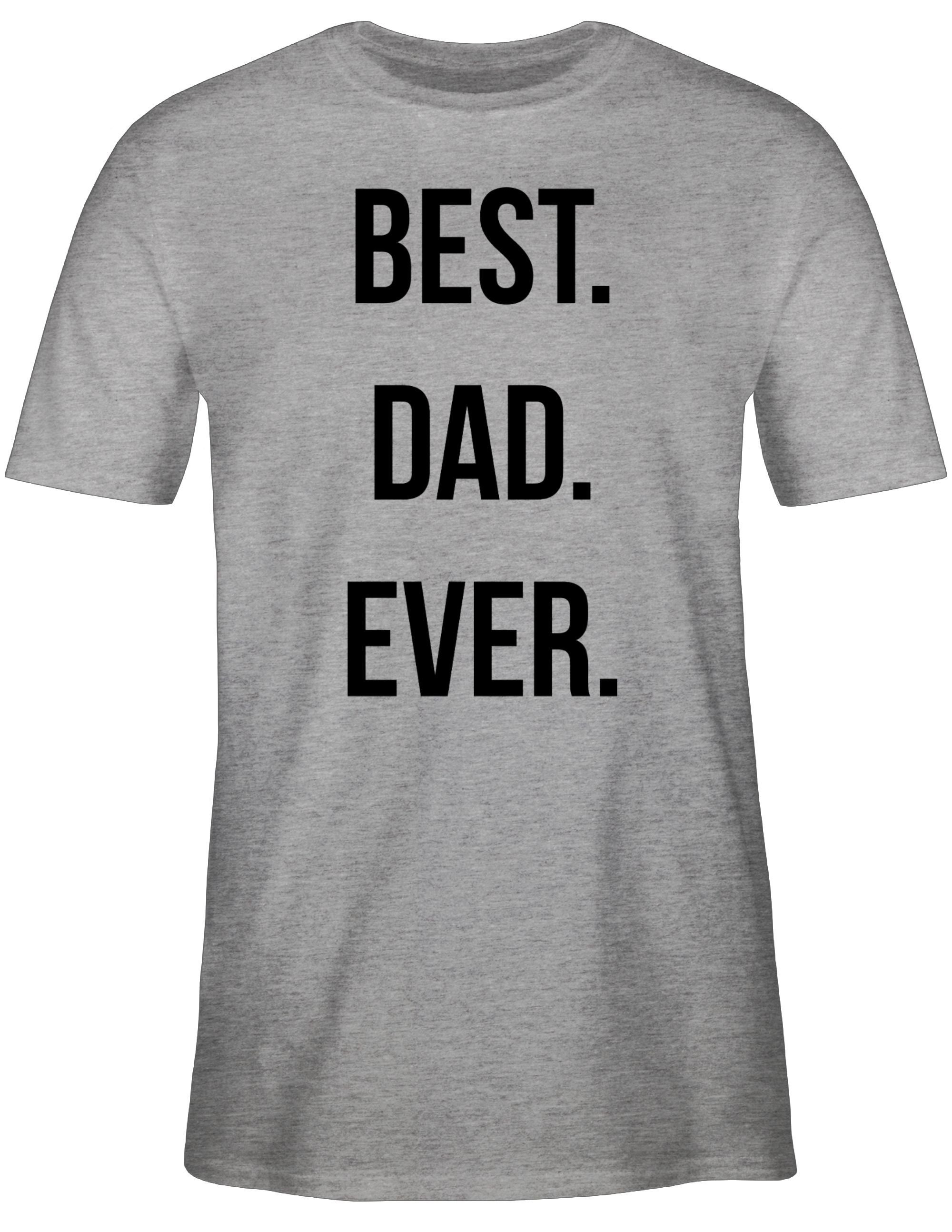 für Shirtracer T-Shirt Geschenk Vatertag Dad Papa Grau Ever meliert Best 1