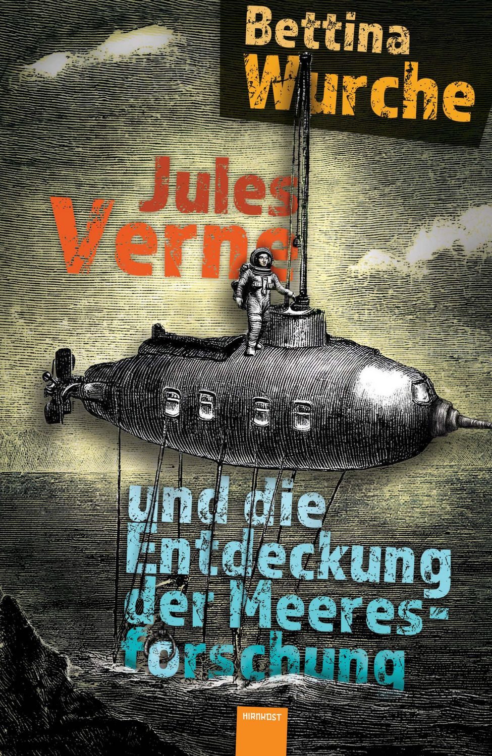 Jules Verne und die Entdeckung der Meeresforschung / Bettina Wurche