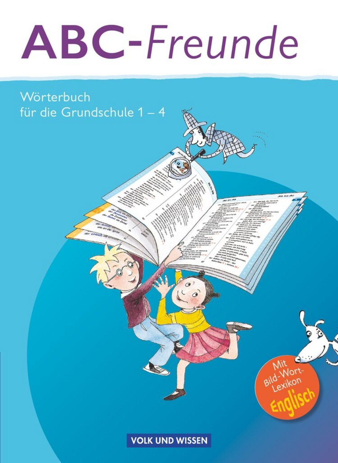 ABC-Freunde - Für das 1. bis 4. Schuljahr - Östliche Bundesländer / Christine M. Kaiser, Gerhard Sennlaub, Christine Szelenko, Ruth Wolt, Edmund Wendelmuth