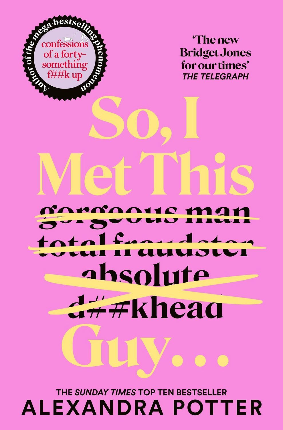 So, I Met This Guy . . . / Alexandra Potter