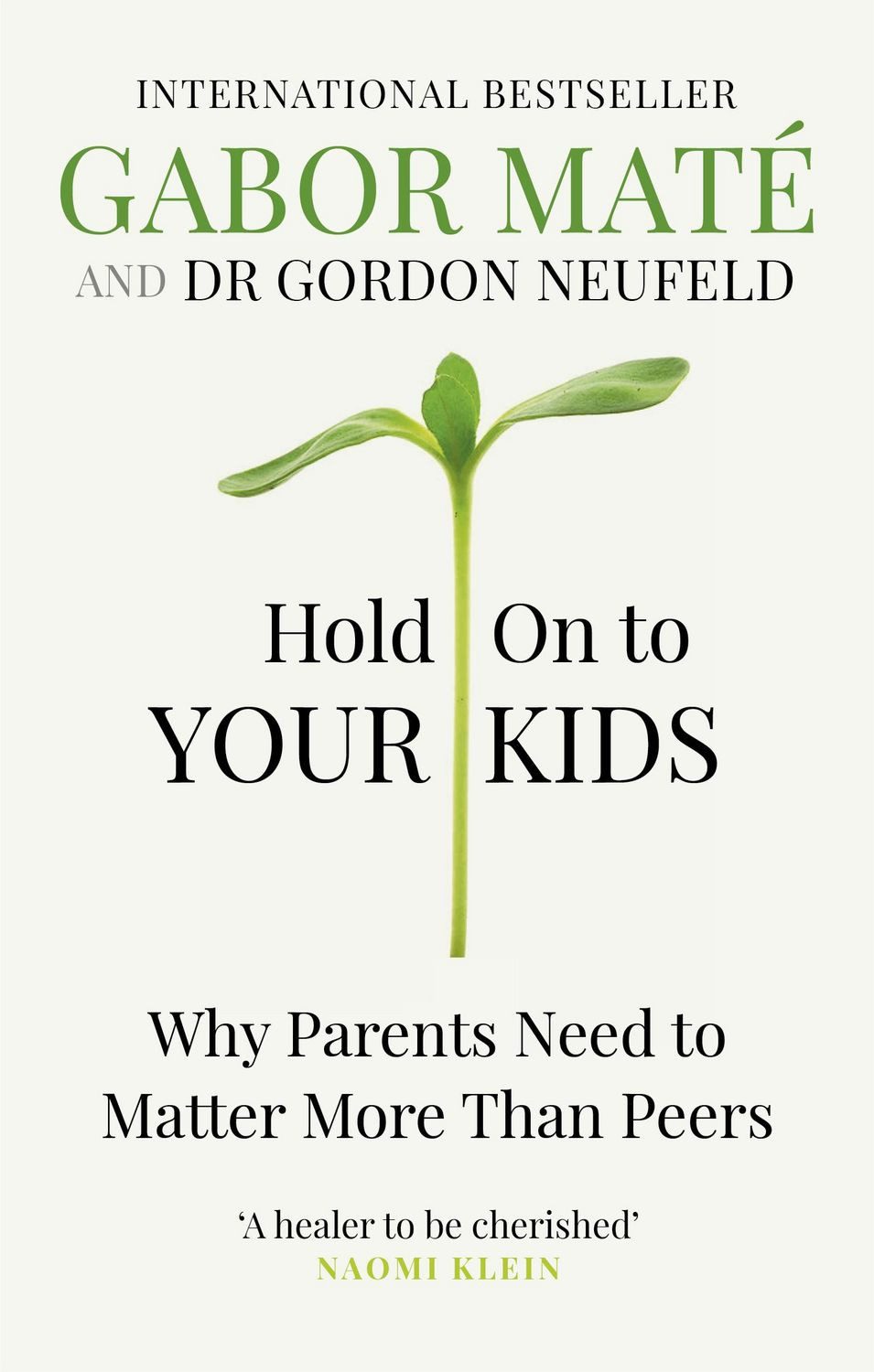 Hold on to Your Kids / Gabor Maté, Gordon Neufeld