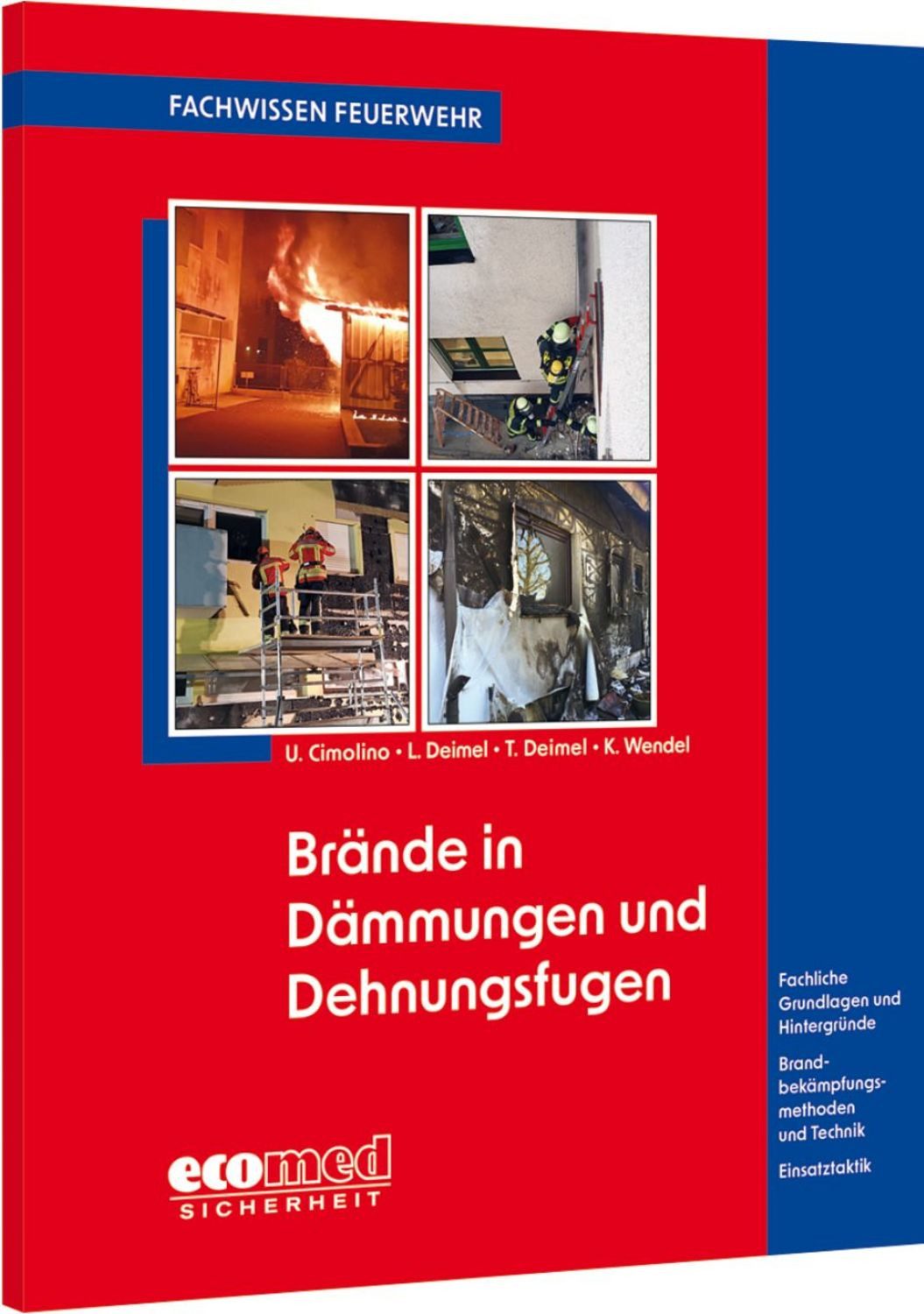 Brände in Dämmungen und Dehnungsfugen / Ulrich Cimolino, Ludwig Deimel, Thomas Deimel, Klaus Wendel