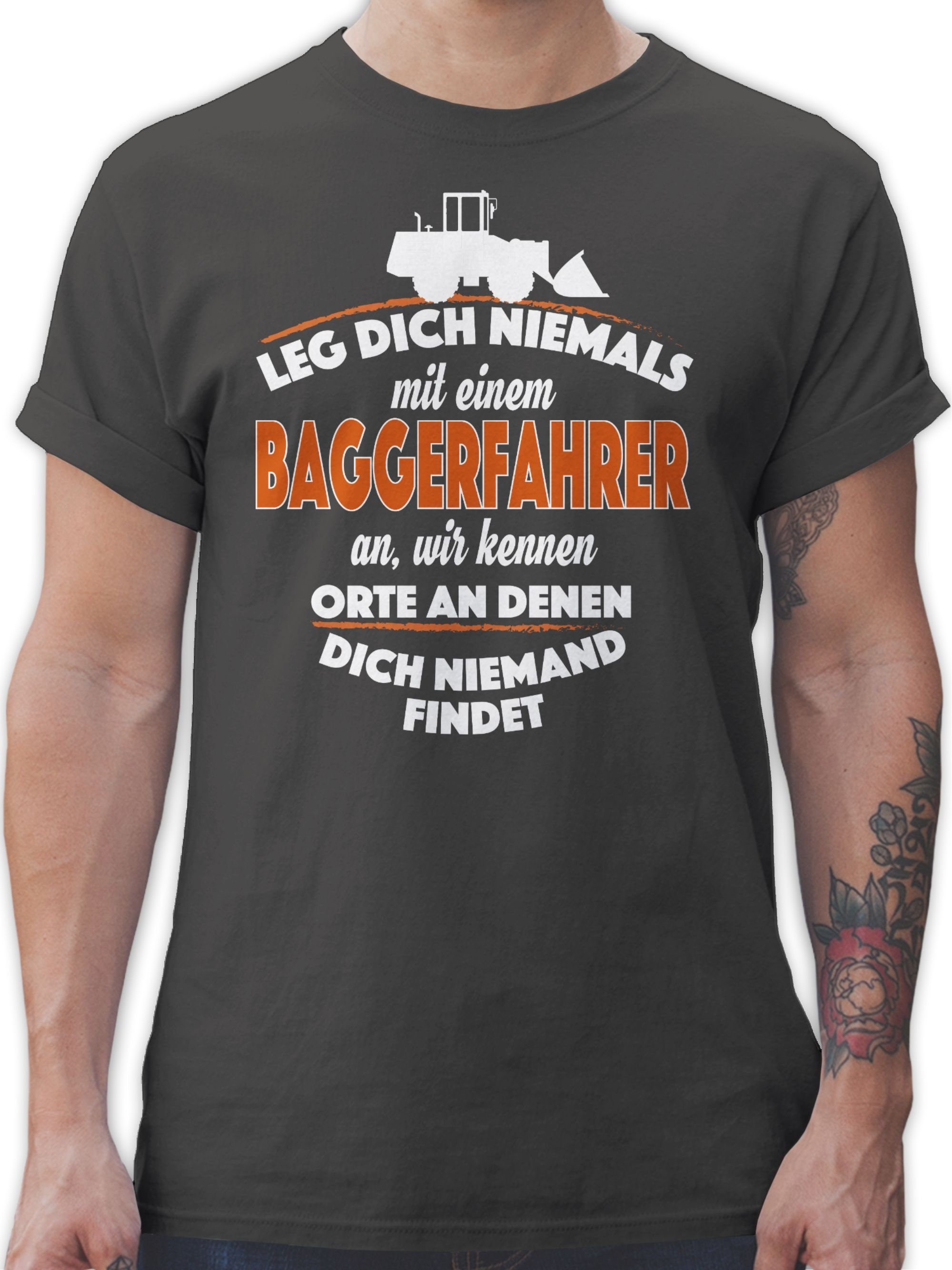 Shirtracer T-Shirt Leg dich niemals mit einem Baggerfahrer an Fahrzeuge 02 Dunkelgrau