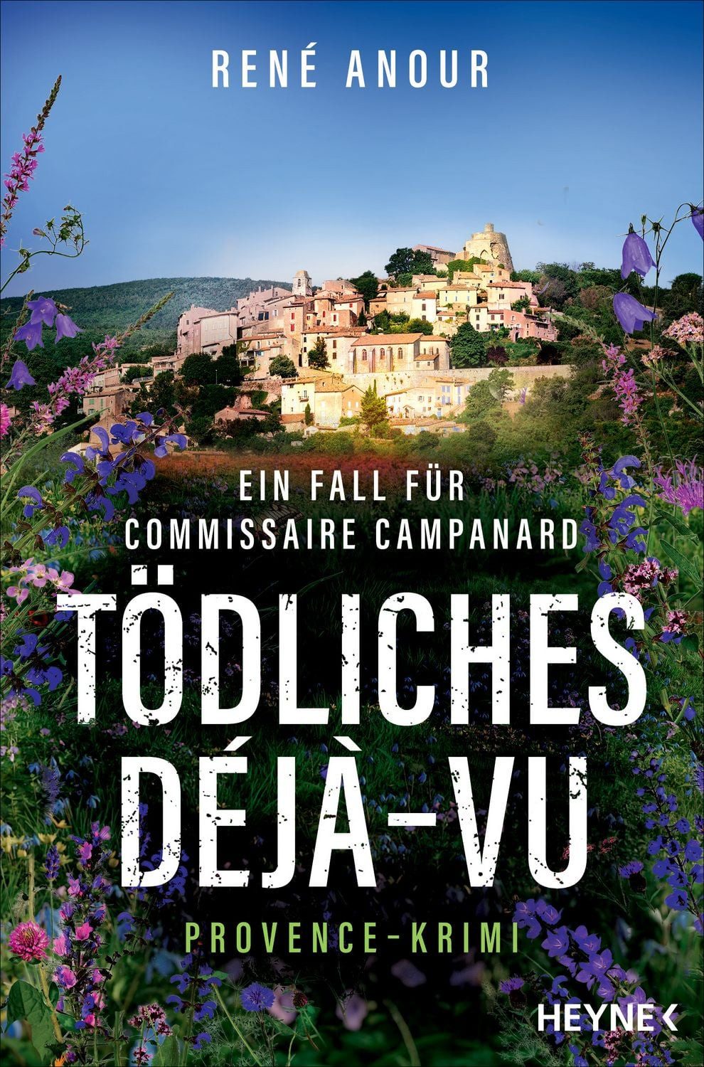 Tödliches Déjà-vu / René Anour, Ein Fall für Commissaire Campanard