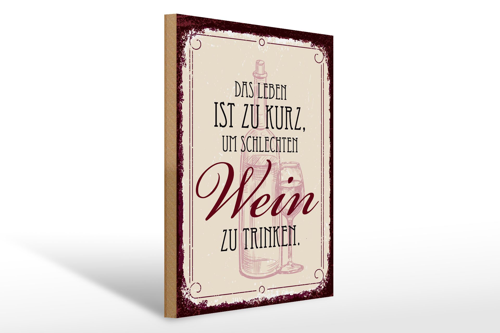 Holzbild Spruch Leben ist kurz für schlechten Wein 30x40cm