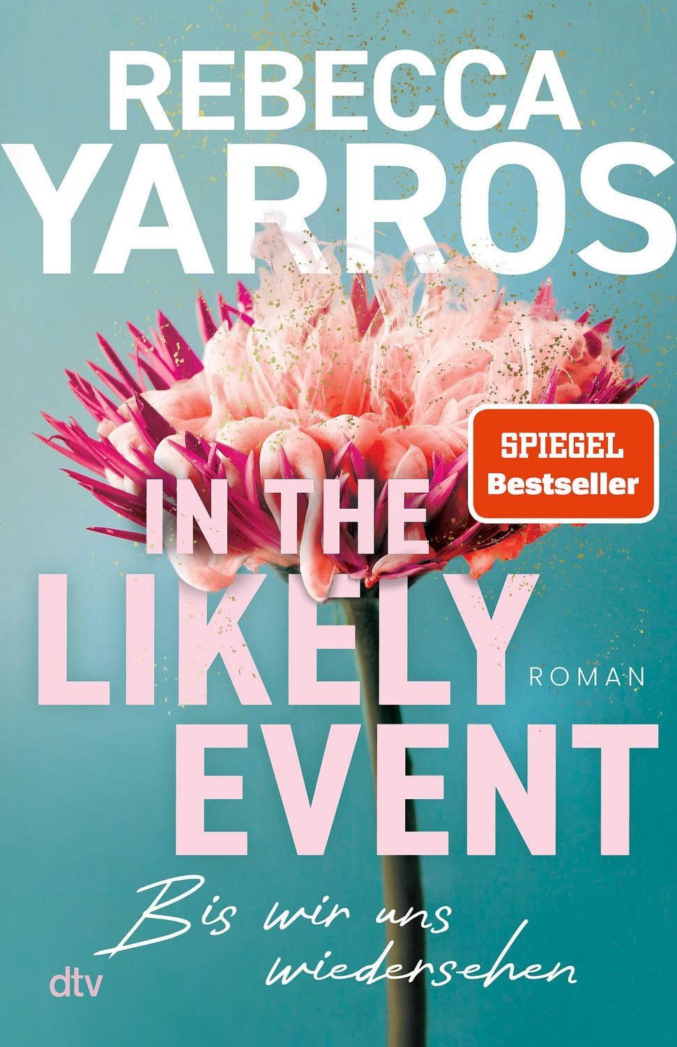 In the Likely Event – Bis wir uns wiedersehen / Rebecca Yarros