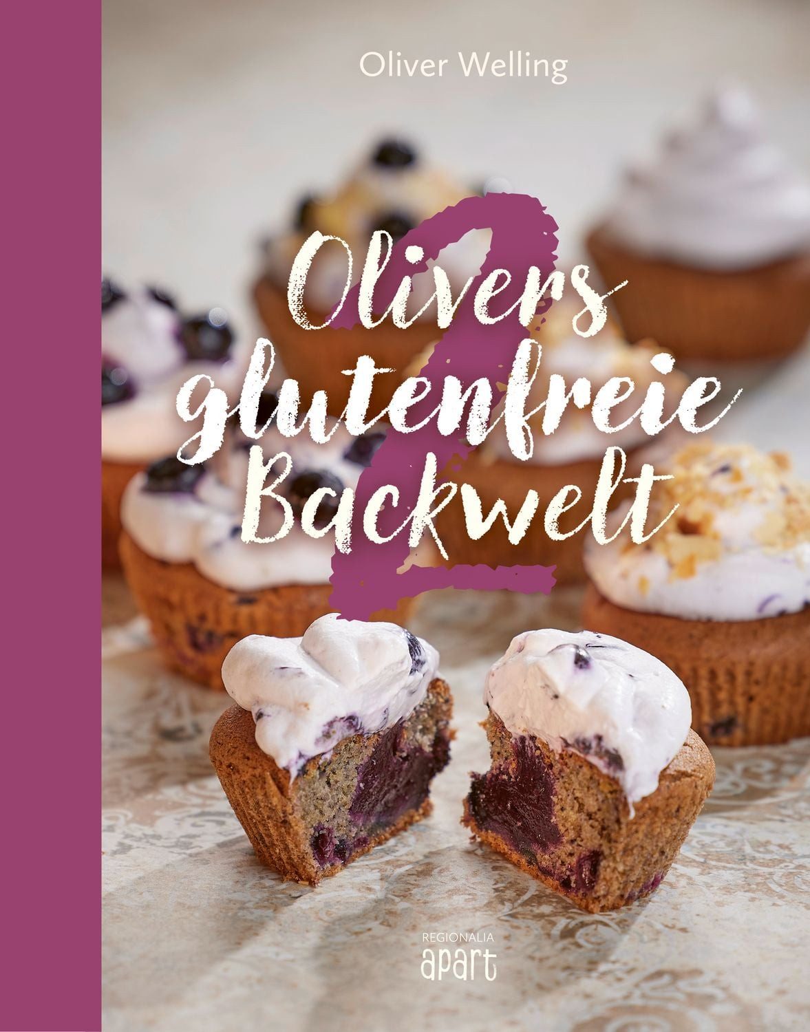 Olivers glutenfreie Backwelt Band 2 / Oliver Welling, Genuss ohne Gluten