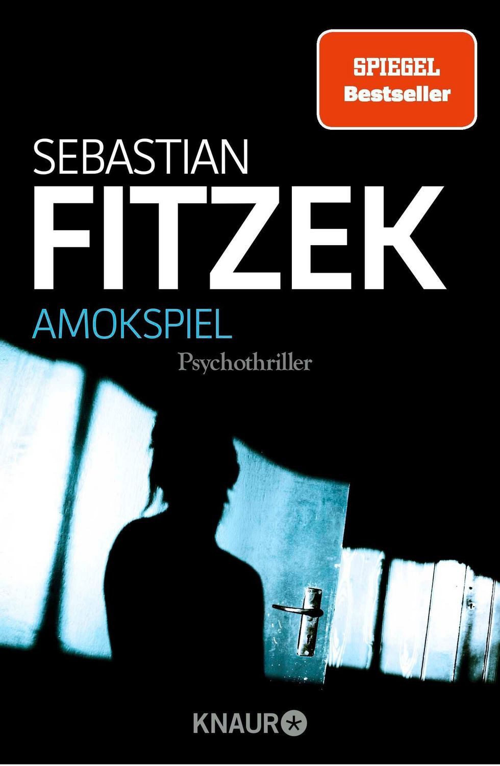 Amokspiel / Sebastian Fitzek