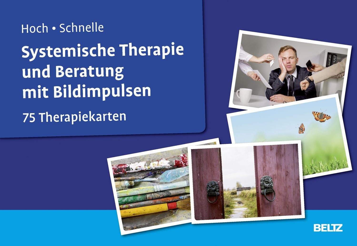 Systemische Therapie und Beratung mit Bildimpulsen / Roman Hoch, Heliane Schnelle