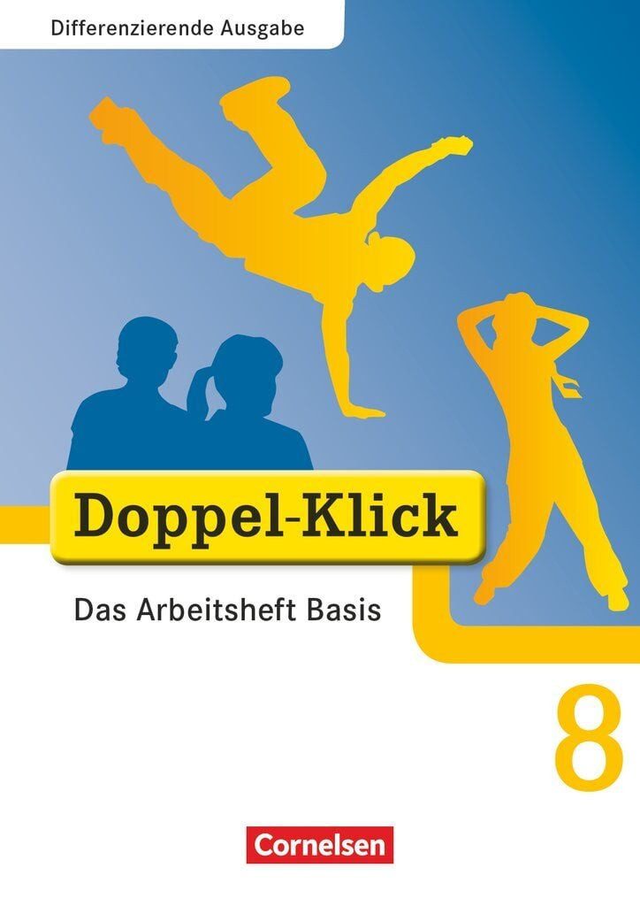 Doppel-Klick - Das Sprach- und Lesebuch - Differenzierende Ausgabe - 8 / Britta Wurst-Falck, Ulrich Deters, Dirk Hergesell, Kathleen Breitkopf, Grit Adam, Das Arbeitsheft Basis - Mit Lösungen