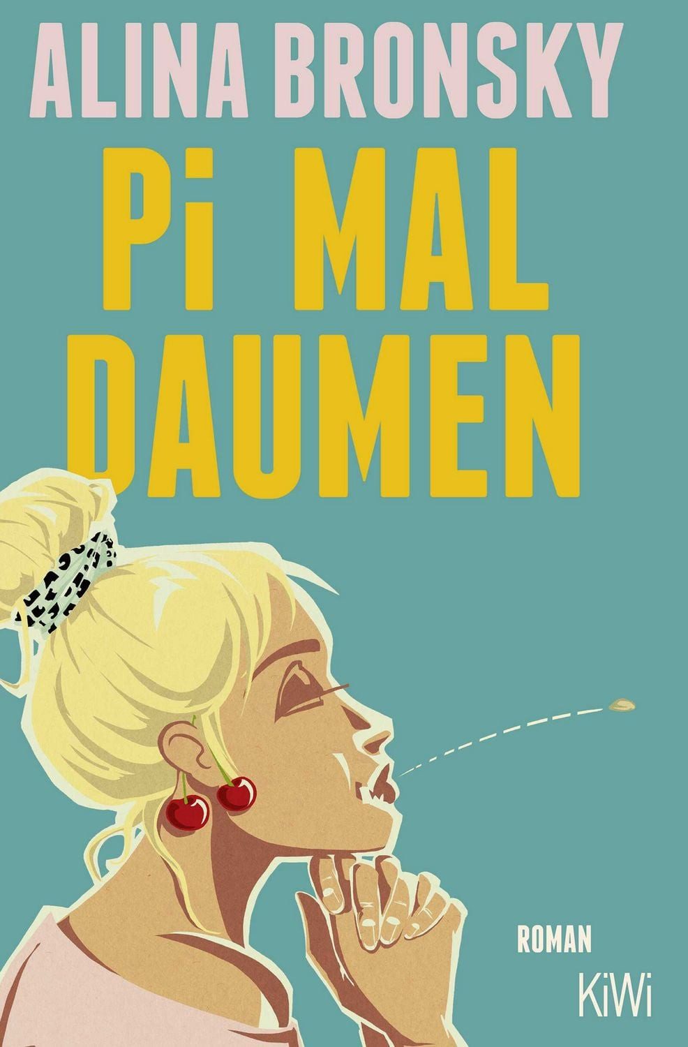 Pi mal Daumen / Alina Bronsky, Roman, Lieblingsbuch der Unabhängigen 2024