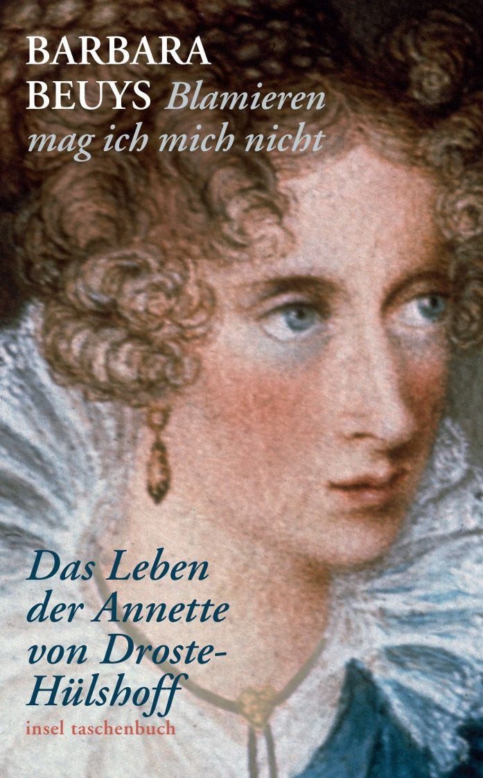 Belletristik »Blamieren mag ich mich nicht« Das Leben der Annette von Droste-Hülsho Barbara Beuys