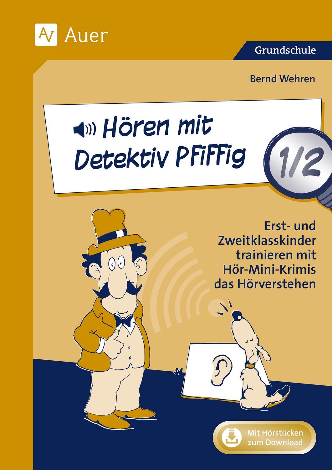 Hören mit Detektiv Pfiffig 1/2 / Bernd Wehren
