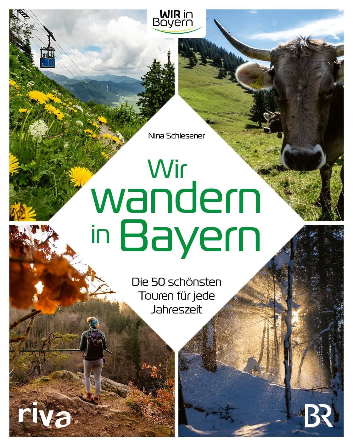 Reiseführer Wir wandern in Bayern Die 50 schönsten Touren für jede Jahreszeit Nina Schlesener