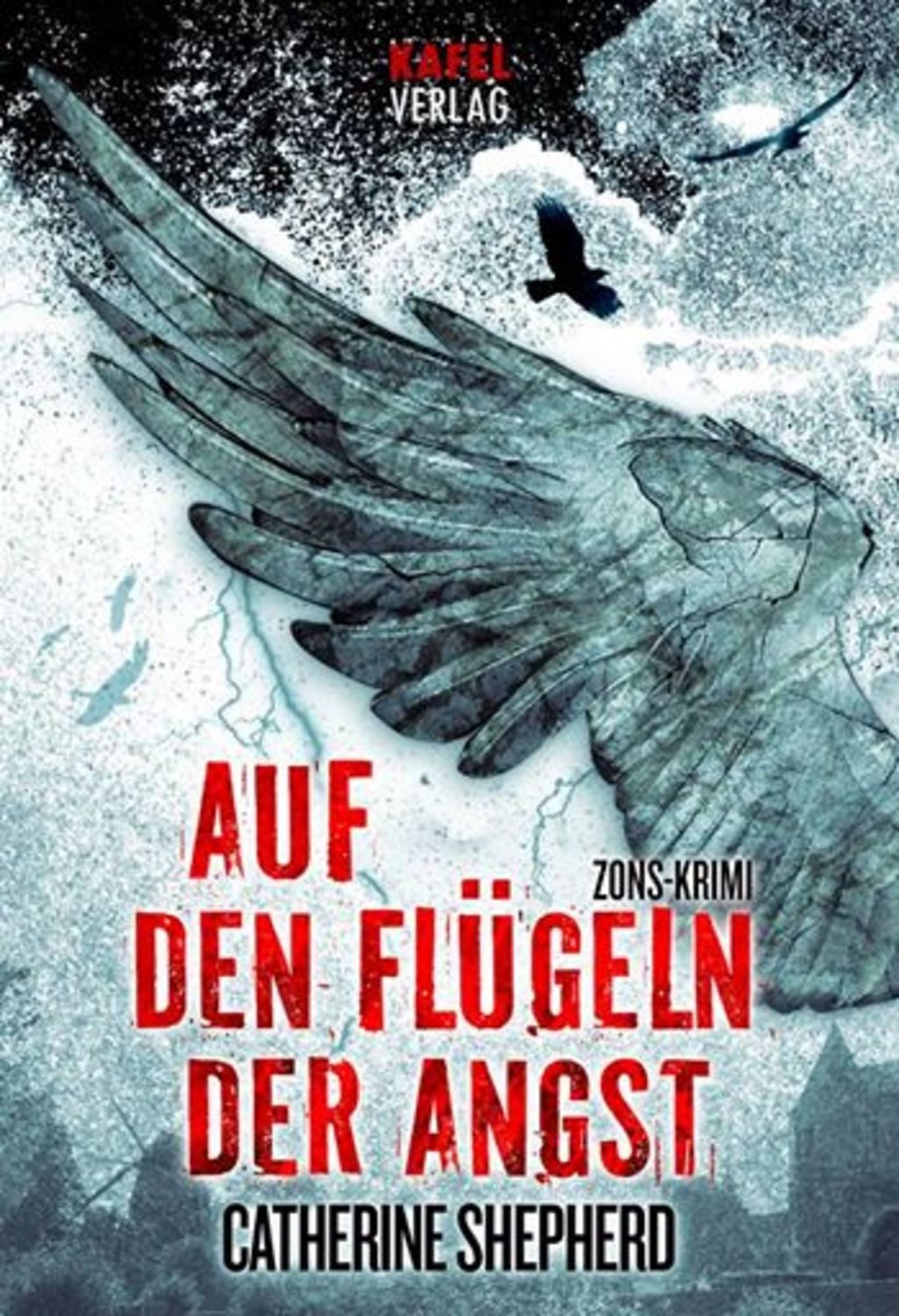 Auf den Flügeln der Angst / Zons-Thriller Band 4 / Catherine Shepherd