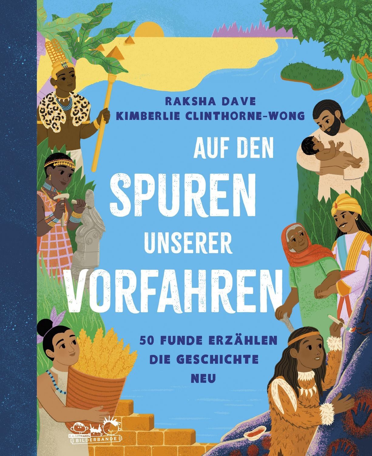 Auf den Spuren unserer Vorfahren / Raksha Dave