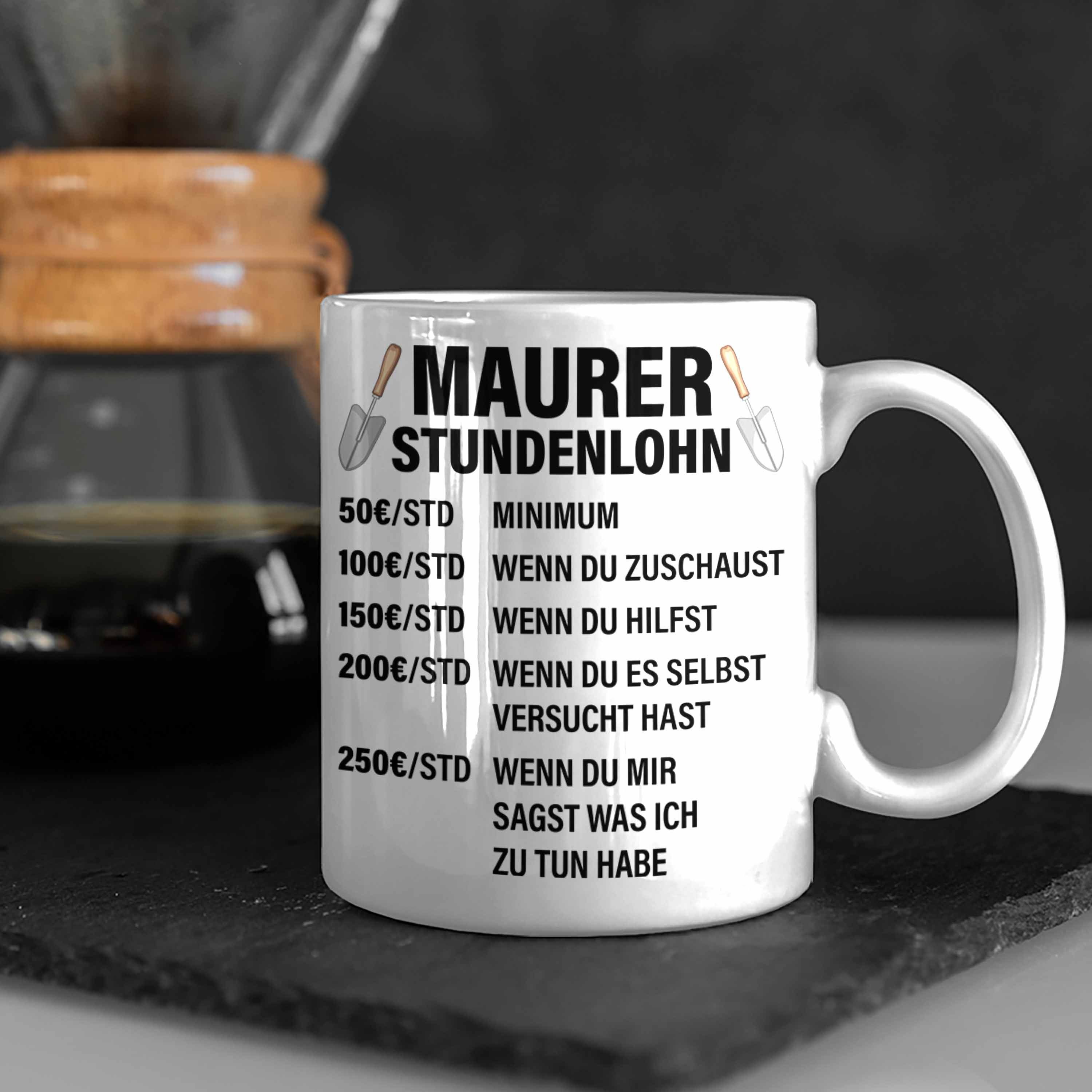 Männer Lustig Trendation Maurer Kaffeetasse Geschenk Trendation Mit Tasse Tasse Maurer Geschenkidee - Stundenlohn Weiss Spruch
