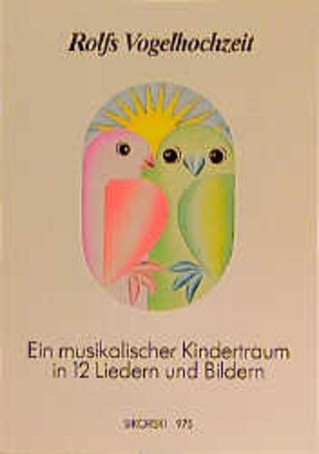 Rolfs Vogelhochzeit / Rolf Zuckowski