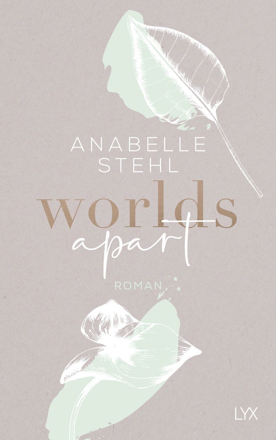 Worlds Apart / Anabelle Stehl