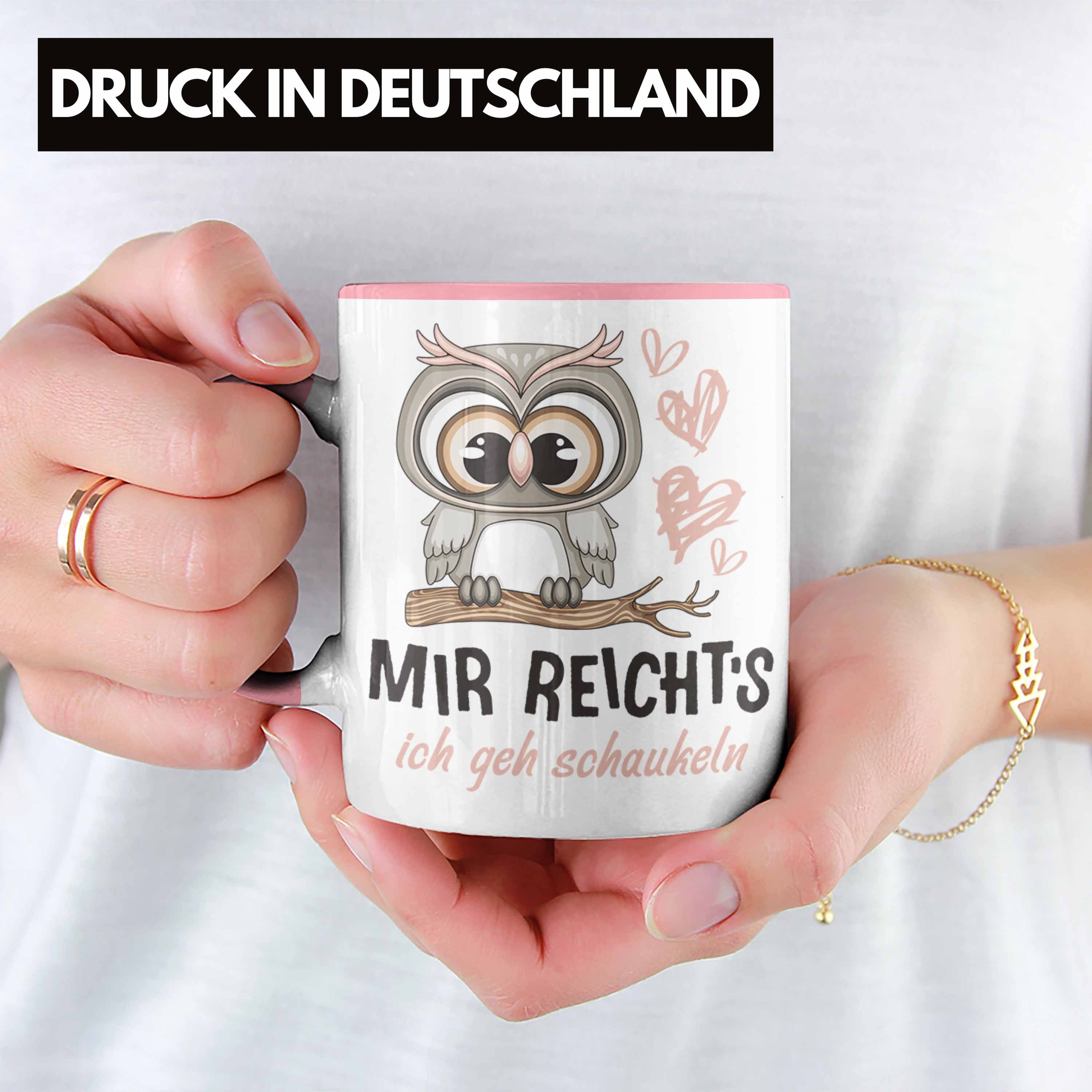 Trendation Spruch Frauen Geh Tasse Rosa Schaukeln Lustiger Tasse Eulen Reichts Ich TRENDATION Mir