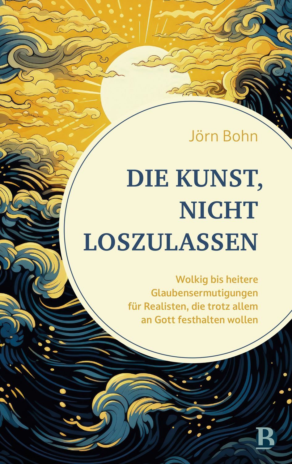 Die Kunst, nicht loszulassen / Jörn Bohn