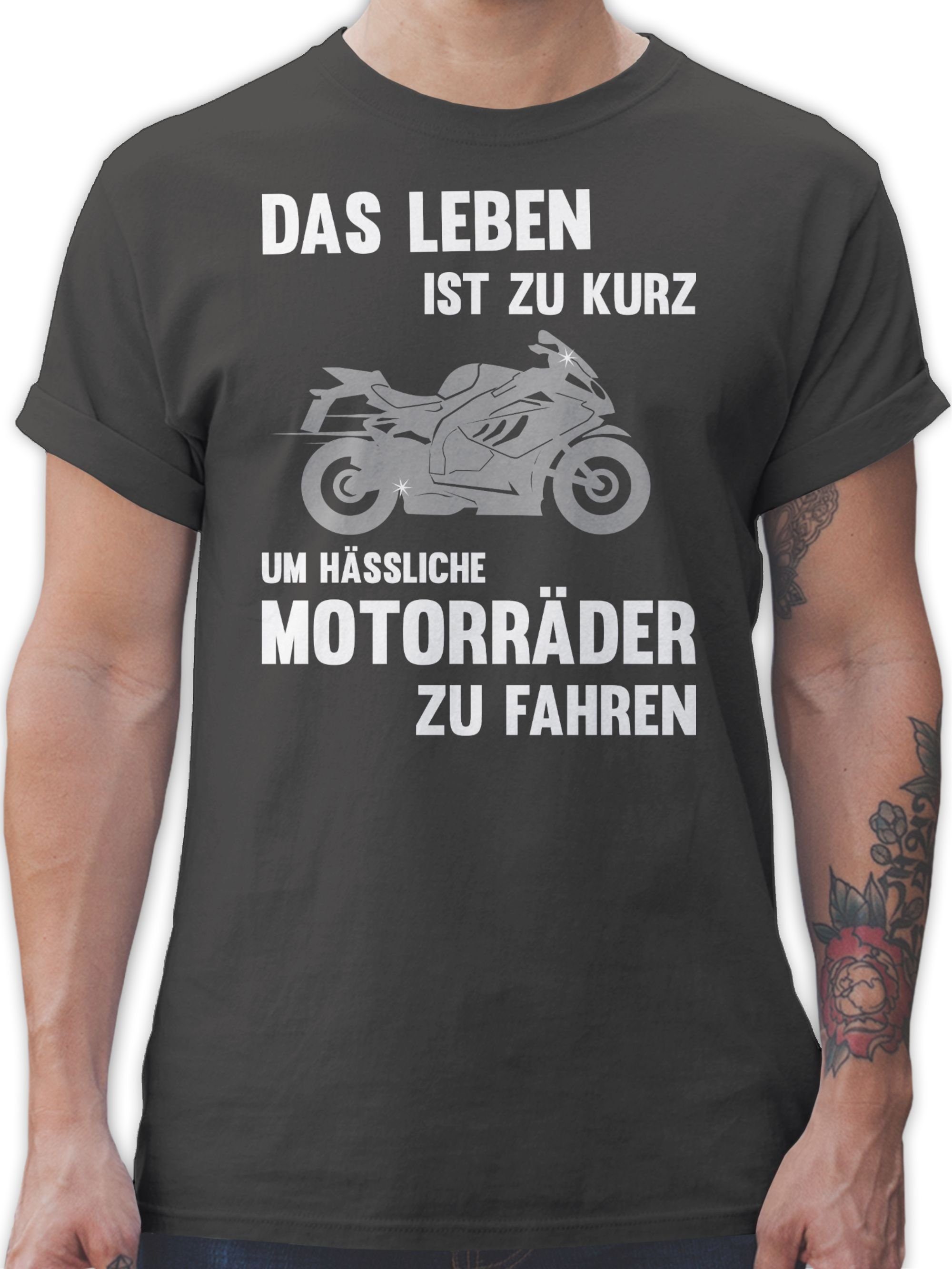 Shirtracer T-Shirt Das Leben ist zu kurz um hässliche Motorräder zu fahren 2 Motorrad Biker 2 Dunkelgrau