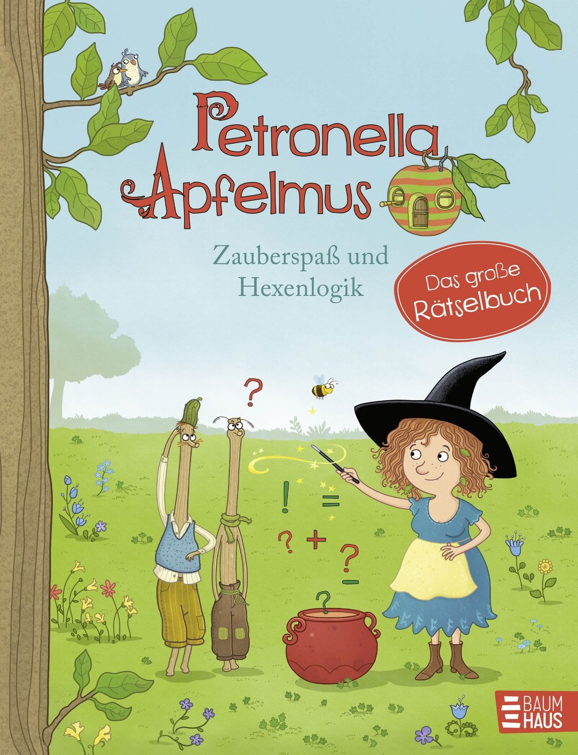 Petronella Apfelmus - Zauberspaß und Hexenlogik. Das große Rätselbuch / Sabine Städing