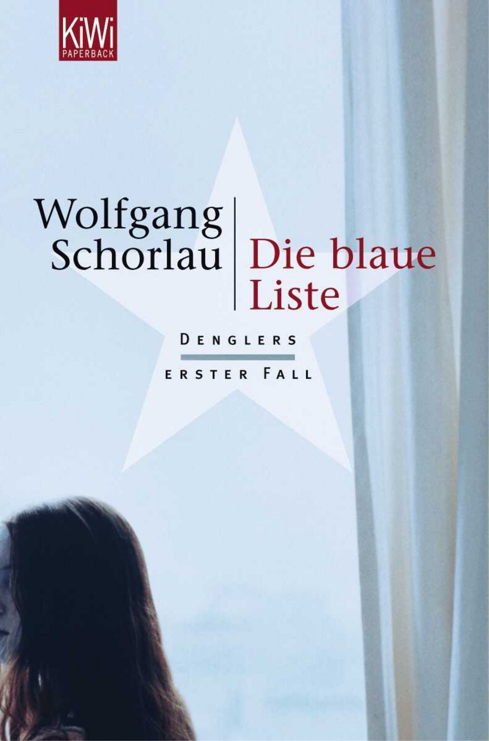 Die blaue Liste / Georg Dengler Band 1 / Wolfgang Schorlau