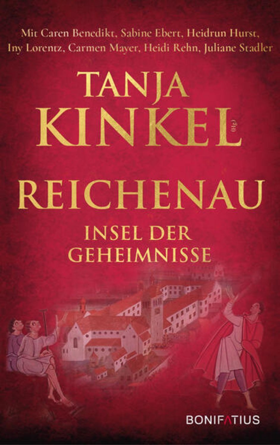 Reichenau - Insel der Geheimnisse / Caren Benedikt, Sabine Ebert, Heidrun Hurst, Iny Lorentz, Carmen Mayer
