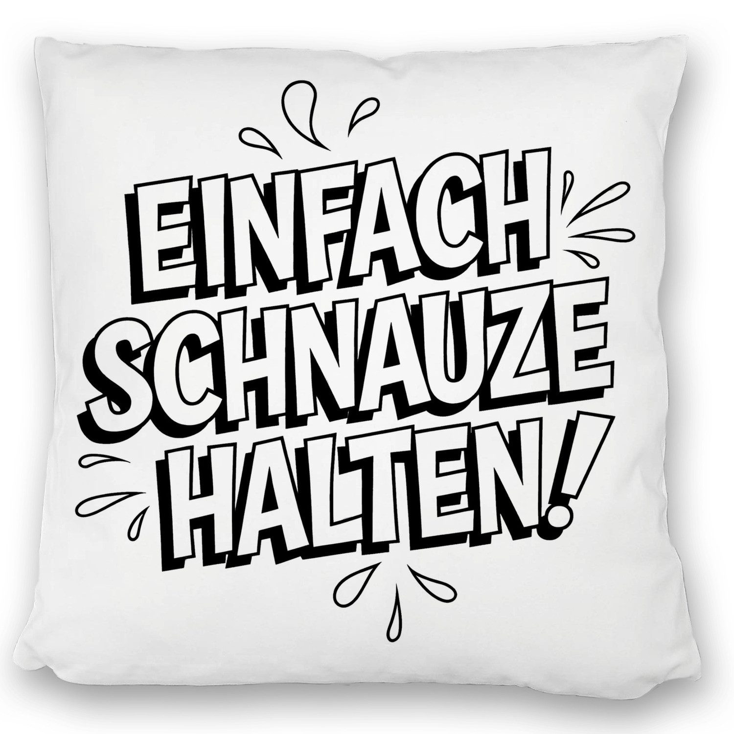 Dekokissen Einfach Schnauze halten Kissen satiniert