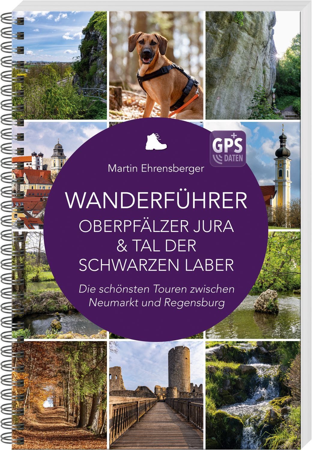 Wanderführer Oberpfälzer Jura & Tal der Schwarzen Laber / Martin Ehrensberger
