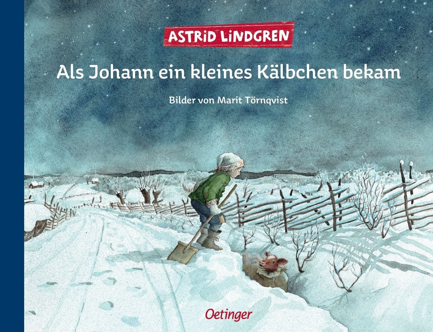 Als Johann ein kleines Kälbchen bekam Eine Weihnachtsgeschichte / Astrid Lindgren, Eine Weihnachtsgeschichte