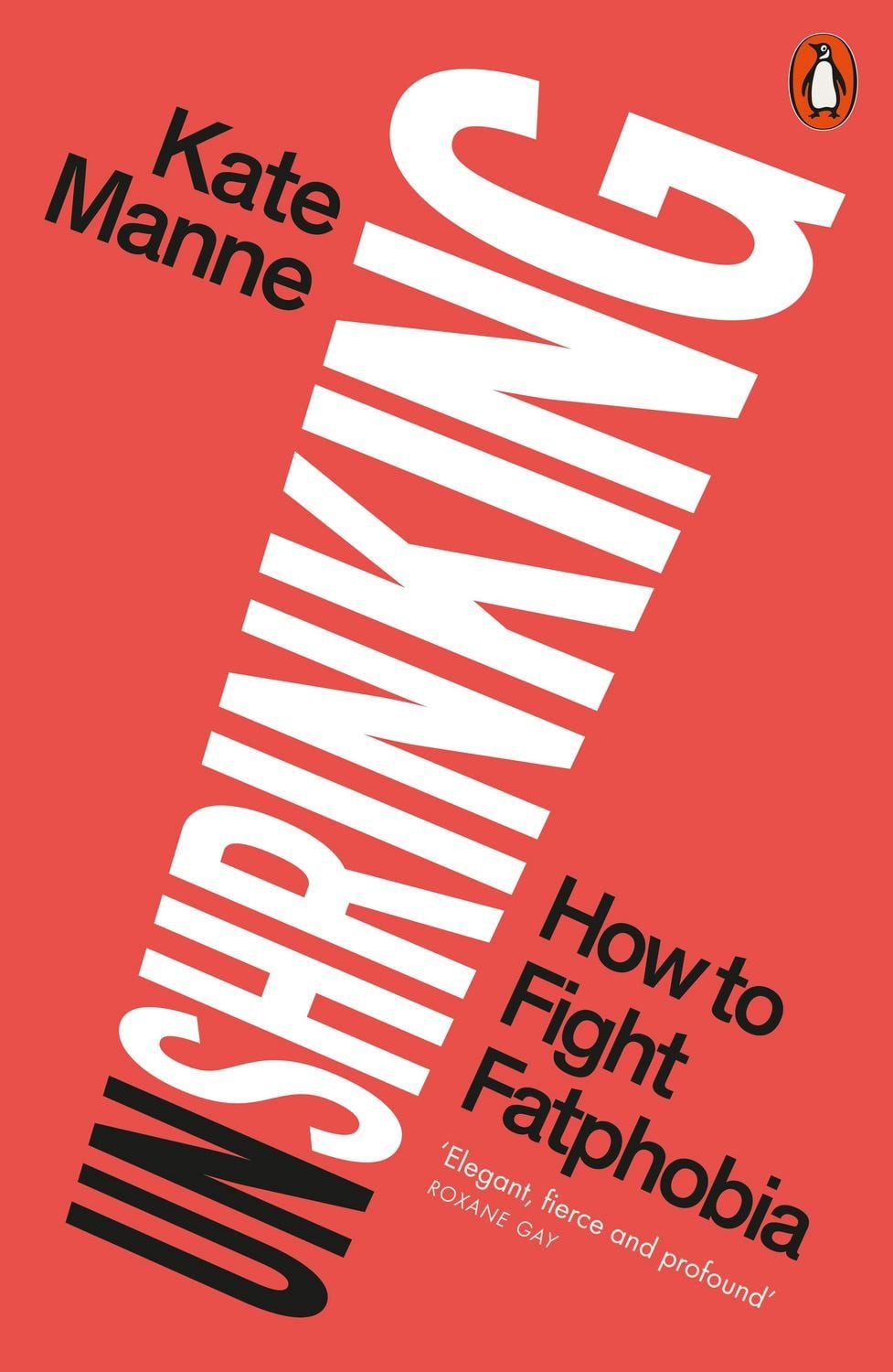 Unshrinking Belletristik Unshrinking How to Fight Fatphobia Kate Manne ...
