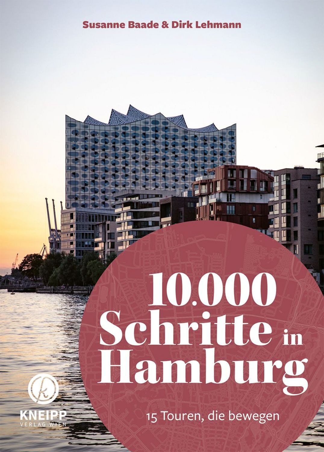 10.000 Schritte in Hamburg / Susanne Baade, Dirk Lehmann