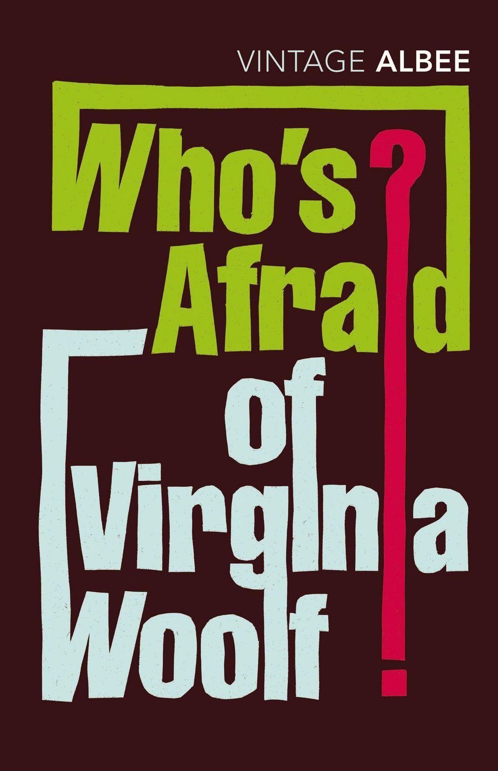 Who's Afraid of Virginia Woolf? / Edward Albee