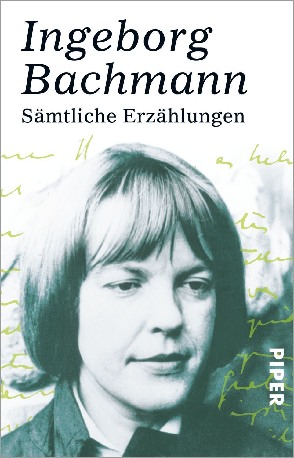 Sämtliche Erzählungen / Ingeborg Bachmann
