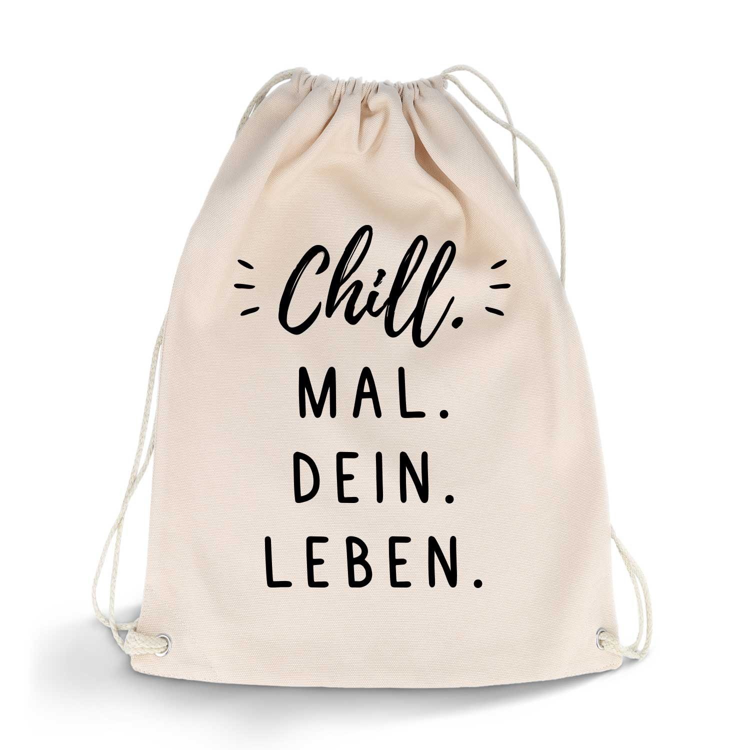 GRAVURZEILE Turnbeutel mit hochwertigem Druck - Chill mal Dein Leben - (Sportbeutel mit Kordelzug, für Sport & Freizeitaktivitäten), 12 Liter 33x45 cm