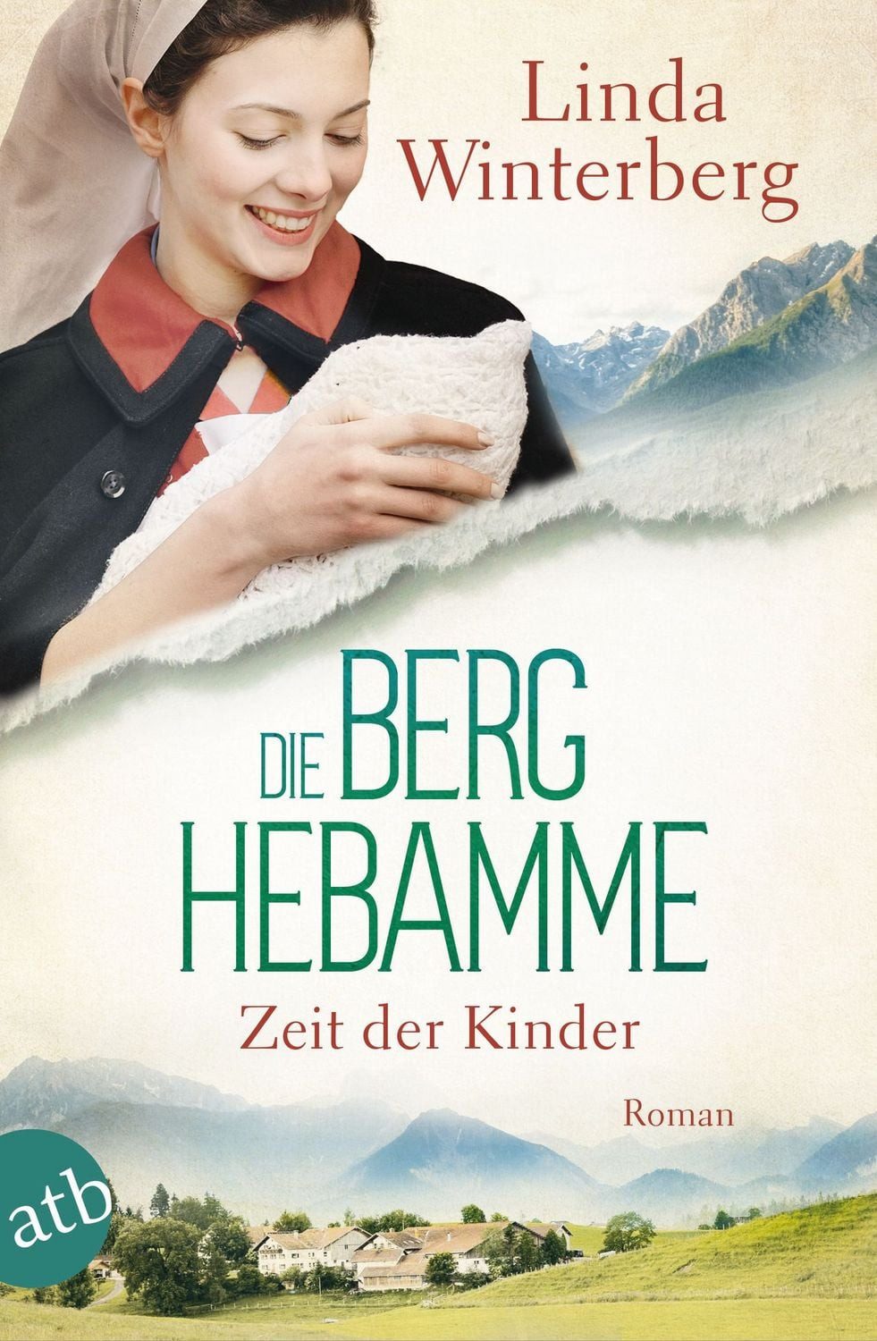 Die Berghebamme – Zeit der Kinder / Linda Winterberg, Roman