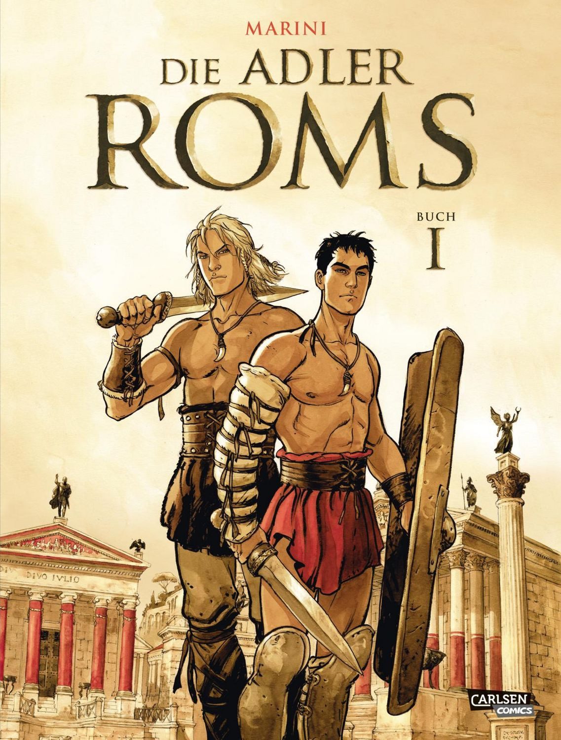 Die Adler Roms (Hardcover) 1: Buch I / Enrico Marini